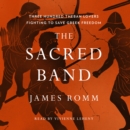 The Sacred Band : Three Hundred Theban Lovers Fighting to Save Greek Freedom - eAudiobook