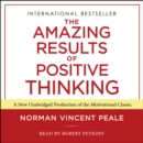 The Amazing Results of Positive Thinking - eAudiobook