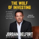 The Wolf of Investing : My Insider's Playbook for Making a Fortune on Wall Street - eAudiobook