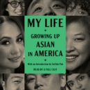 My Life: Growing Up Asian in America - eAudiobook