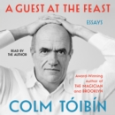 A Guest at the Feast : Essays - eAudiobook