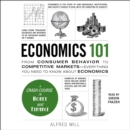 Economics 101 : From Consumer Behavior to Competitive Markets-Everything You Need to Know About Economics - eAudiobook