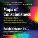 Maps of Consciousness : The Classic Text on Exploring the Mind and Expanding Awareness - eAudiobook