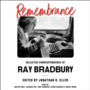 Remembrance : Selected Correspondence of Ray Bradbury - eAudiobook