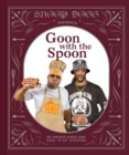Snoop Dogg Presents Goon with the Spoon - Book