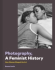 Photography, A Feminist History - eBook