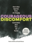Courageous Discomfort : How to Have Important, Brave, Life-Changing Conversations about Race and Racism - eBook