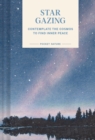 Pocket Nature Series: Stargazing : Contemplate the Cosmos to Find Inner Peace - Book