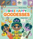 Ghee Happy Goddesses : A Little Board Book of Hindu Deities - Book