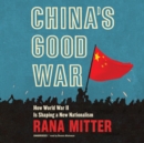 China's Good War - eAudiobook
