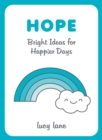Hope : Bright Ideas for Happier Days - Book