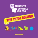 52 Things to Do While You Poo : The 1970s Edition - Book