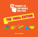 52 Things To Do While You Poo : The 1960s Edition - eBook