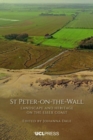 St Peter-on-the-Wall : Landscape and Heritage on the Essex Coast - Book