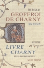 The Book of Geoffroi de Charny : with the <I>Livre Charny</I> - eBook