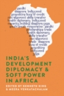 India's Development Diplomacy & Soft Power in Africa - eBook