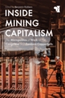 Inside Mining Capitalism : The Micropolitics of Work on the Congolese and Zambian Copperbelts - eBook