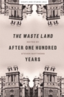 <I>The Waste Land</I> after One Hundred Years - eBook
