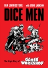 Dice Men : The Origin Story of Games Workshop - Book
