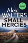 Small Mercies : A gripping and addictive crime thriller that will have you hooked - Book