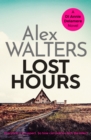 Lost Hours : A totally gripping and unputdownable crime thriller - Book