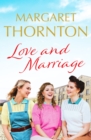 Love and Marriage : A captivating Yorkshire saga of happiness and heartbreak - Book
