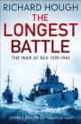 The Longest Battle : The War at Sea 1939-1945 - eBook
