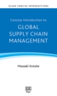 Concise Introduction to Global Supply Chain Management - eBook