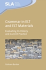Grammar in ELT and ELT Materials : Evaluating its History and Current Practice - eBook