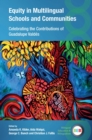 Equity in Multilingual Schools and Communities : Celebrating the Contributions of Guadalupe Valdes - eBook