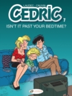 Cedric Vol. 7: Isn't It Past Your Bedtime? - Book