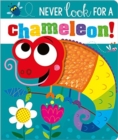 NEVER LOOK FOR A CHAMELEON! BB - Book