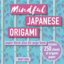 Mindful Japanese Origami : Paper Block Plus 64-Page Book - Book
