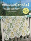 Quick & Easy Crochet: 35 simple projects to make : Fast and Stylish Patterns for Scarves, Tops, Blankets, Bags and More - Book