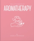 The Little Book of Aromatherapy - eBook