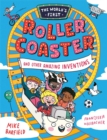 The World’s First Rollercoaster : and Other Amazing Inventions - Book