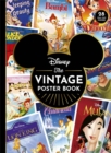 Disney The Vintage Poster Book : includes 28 iconic pull-out posters! - Book
