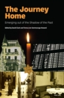 The Journey Home : Emerging out of the Shadow of the Past - eBook