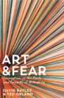 Art & Fear : Observations on the Perils (and Rewards) of Artmaking - Book