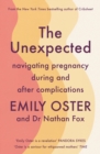 The Unexpected : Navigating Pregnancy During and After Complications - Book