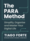 The PARA Method : Simplify, Organise and Master Your Digital Life - eBook