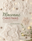 Macrame Christmas : 24 Festive Projects Using Easy Knotting Techniques - Book