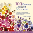100 Flowers to Knit & Crochet (new edition) - eBook