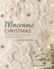 Macrame Christmas : 24 festive projects using easy knotting techniques - eBook