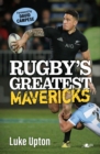 Rugby's Greatest Mavericks - eBook