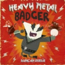 Heavy Metal Badger - Book