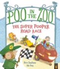 Poo in the Zoo: The Super Pooper Road Race - Book