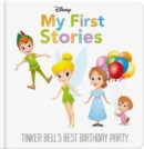 Disney My First Stories: Tinker Bell's Best Birthday Party - Book