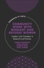 Community Work with Migrant and Refugee Women : 'Insiders' and 'Outsiders' in Research and Practice - eBook