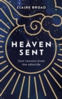 Heaven Sent : Soul Lessons from the Afterlife - Book